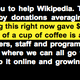 Image for article titled You take so much from Wikipedia and it asks for so little in return